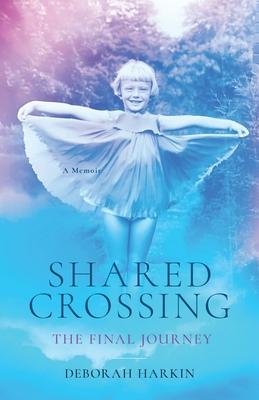 Shared Crossing - The Final Journey