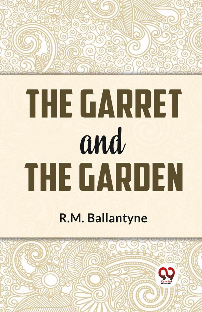 The Garret And The Garden
