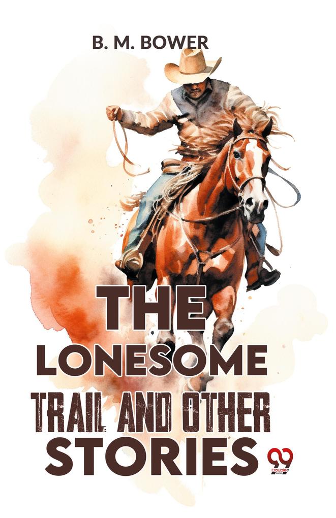 The Lonesome Trail And Other Stories