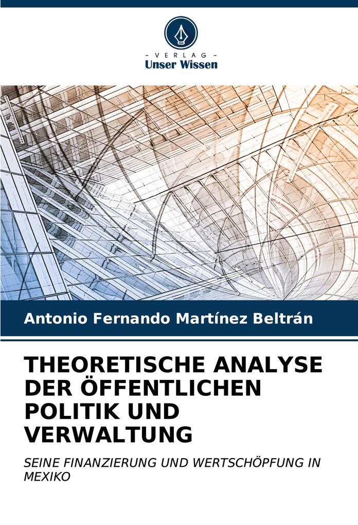 THEORETISCHE ANALYSE DER ÖFFENTLICHEN POLITIK UND VERWALTUNG