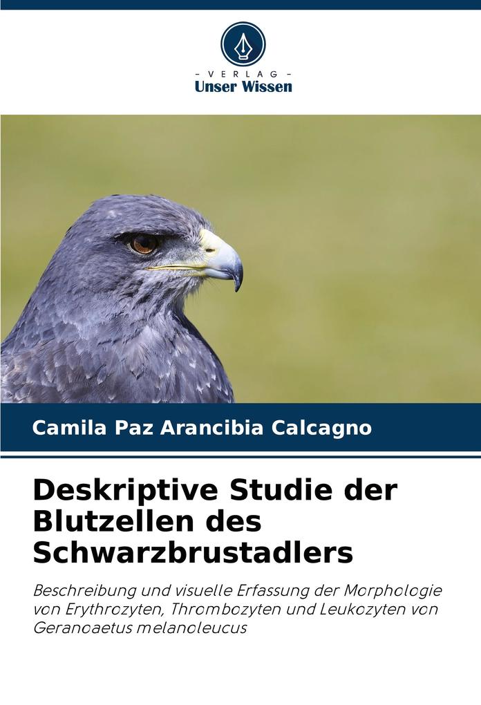 Deskriptive Studie der Blutzellen des Schwarzbrustadlers