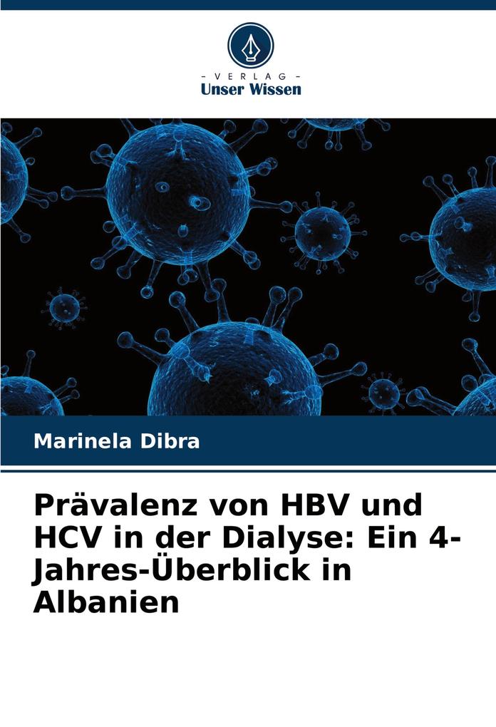 Prävalenz von HBV und HCV in der Dialyse: Ein 4-Jahres-Überblick in Albanien