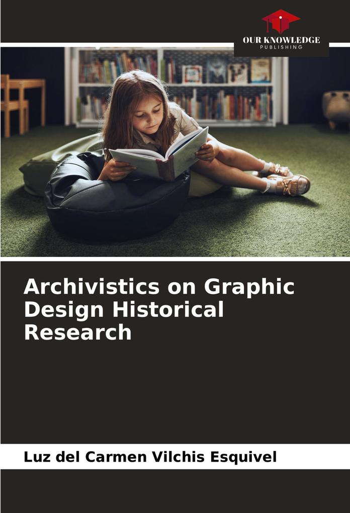 Archivistics on Graphic Design Historical Research