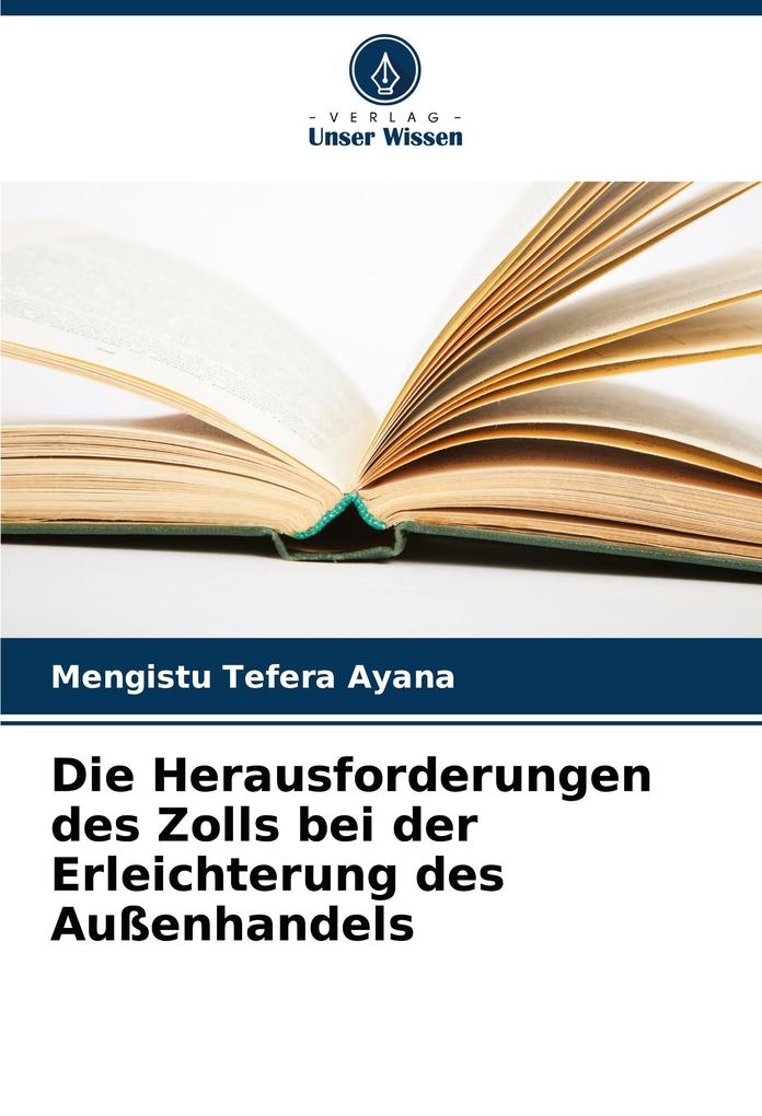 Die Herausforderungen des Zolls bei der Erleichterung des Außenhandels