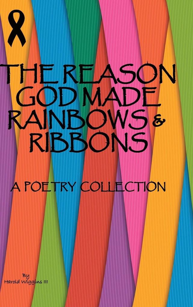 The Reason God Made Rainbows And Ribbons