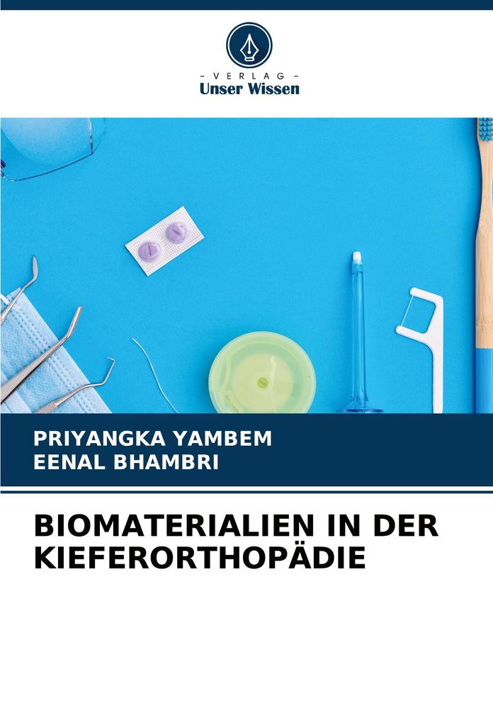 BIOMATERIALIEN IN DER KIEFERORTHOPÄDIE