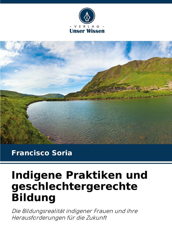 Indigene Praktiken und geschlechtergerechte Bildung