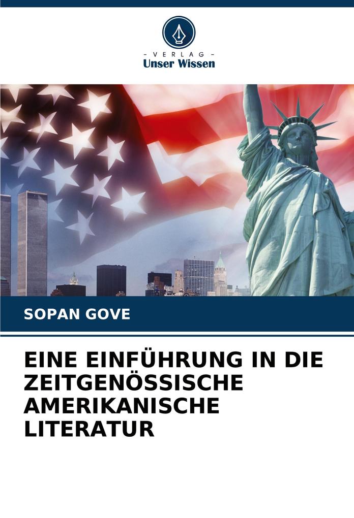 EINE EINFÜHRUNG IN DIE ZEITGENÖSSISCHE AMERIKANISCHE LITERATUR