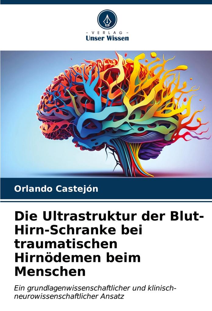 Die Ultrastruktur der Blut-Hirn-Schranke bei traumatischen Hirnödemen beim Menschen