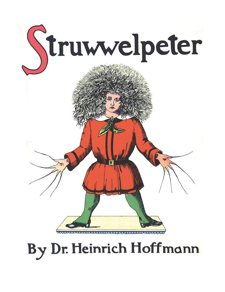 Struwwelpeter or Pretty Stories and Funny Pictures