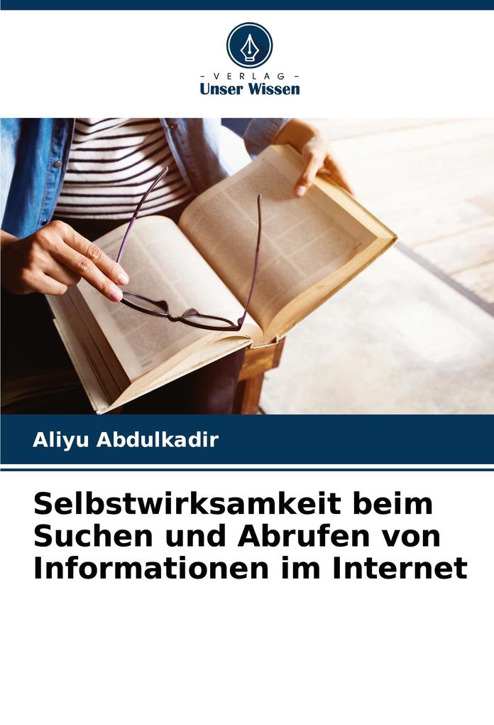 Selbstwirksamkeit beim Suchen und Abrufen von Informationen im Internet