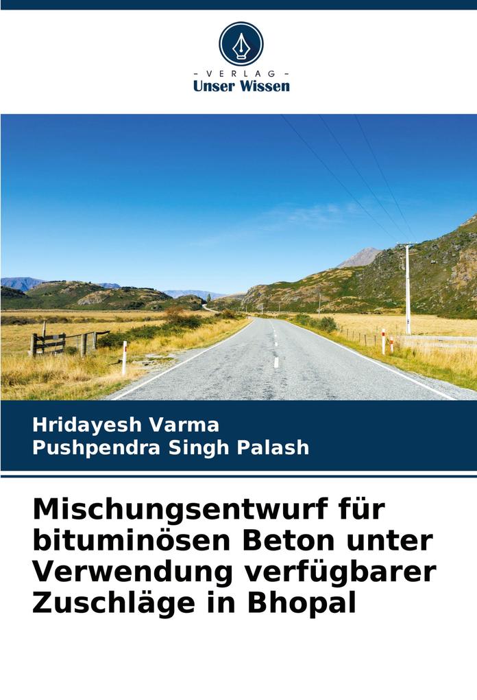 Mischungsentwurf für bituminösen Beton unter Verwendung verfügbarer Zuschläge in Bhopal