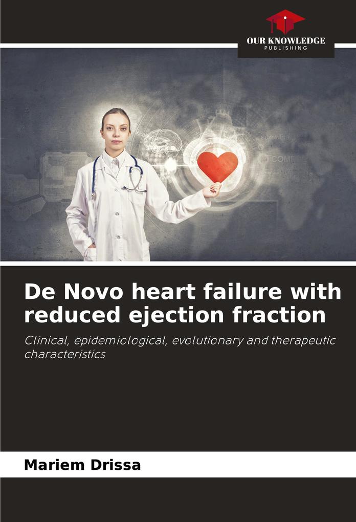 De Novo heart failure with reduced ejection fraction