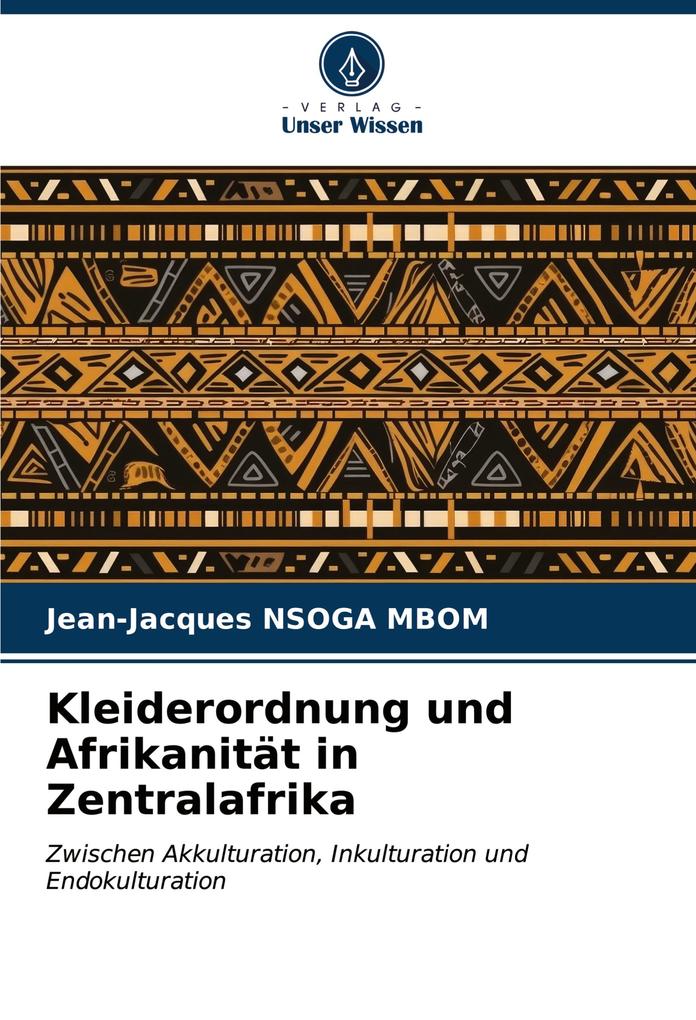 Kleiderordnung und Afrikanität in Zentralafrika