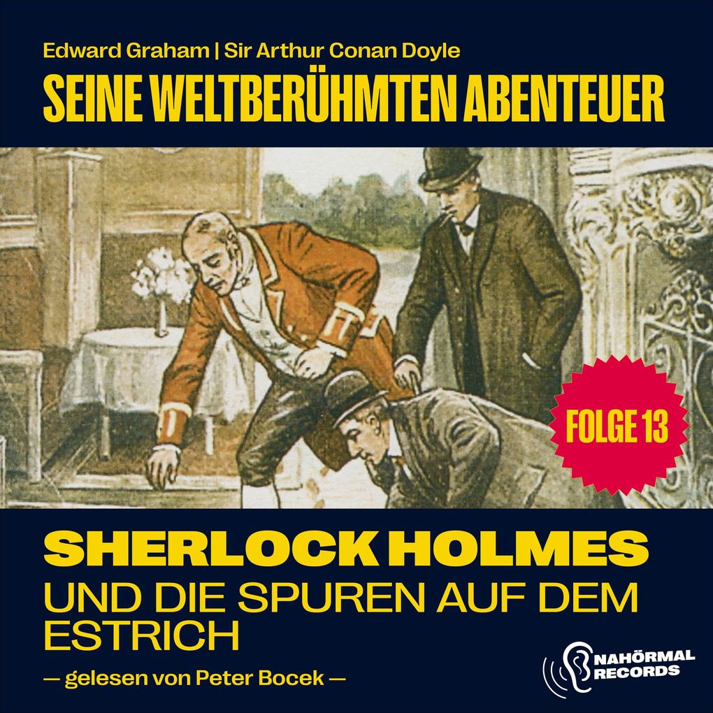 Sherlock Holmes und die Spuren auf dem Estrich (Seine weltberühmten Abenteuer Folge 13)