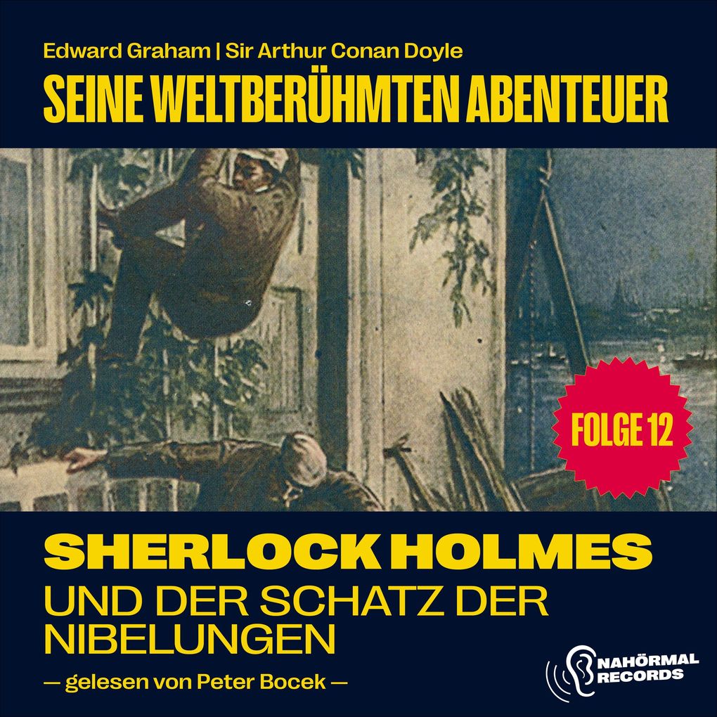 Sherlock Holmes und der Schatz der Nibelungen (Seine weltberühmten Abenteuer Folge 12)