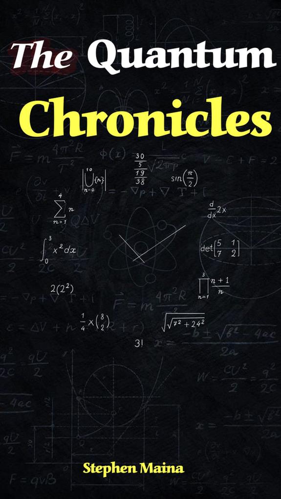 The Quantum Chronicles (Fiction #2.5)