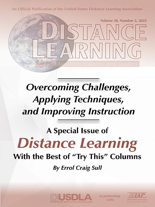 Special Issue of Distance Learning: Overcoming Challenges Applying Techniques and Improving Instruction