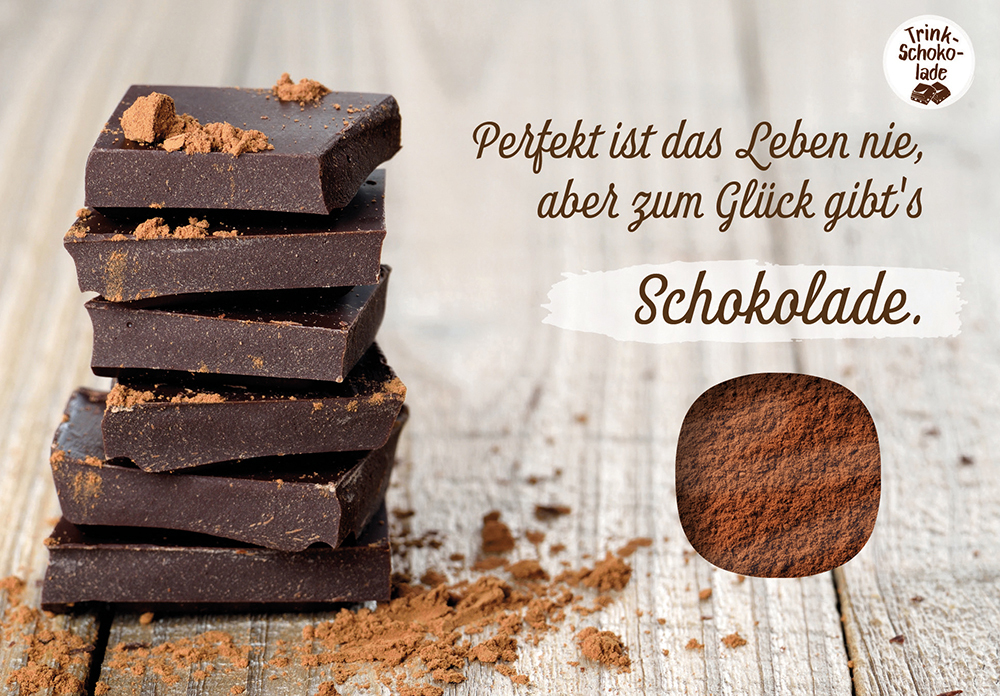 Perfekt ist das Leben nie aber zum Glück gibtŽs Schokolade.