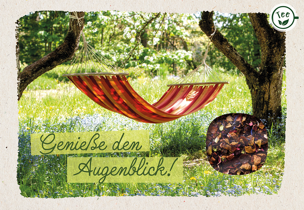 Genieße den Augenblick!