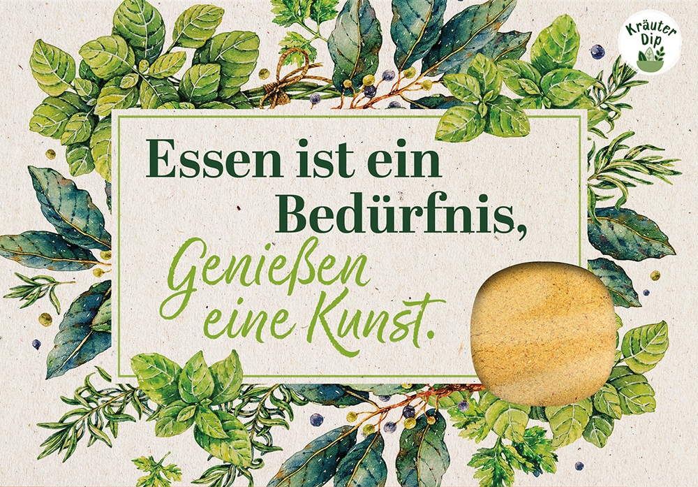 Essen ist ein Bedürfnis Genießen eine Kunst.