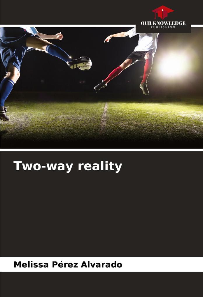 Two-way reality