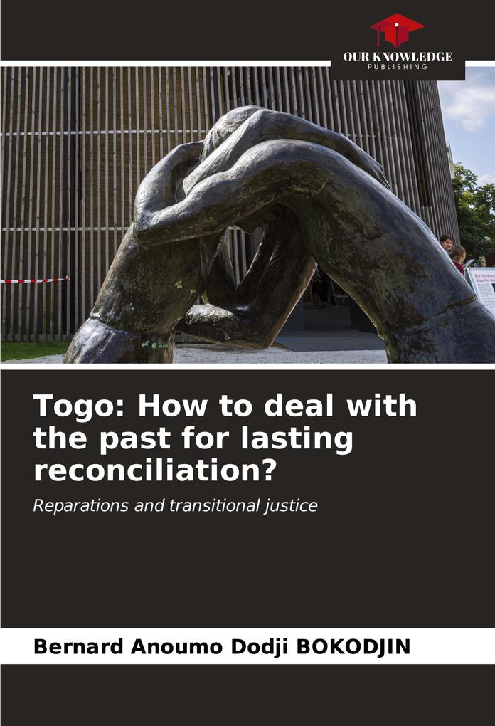 Togo: How to deal with the past for lasting reconciliation?