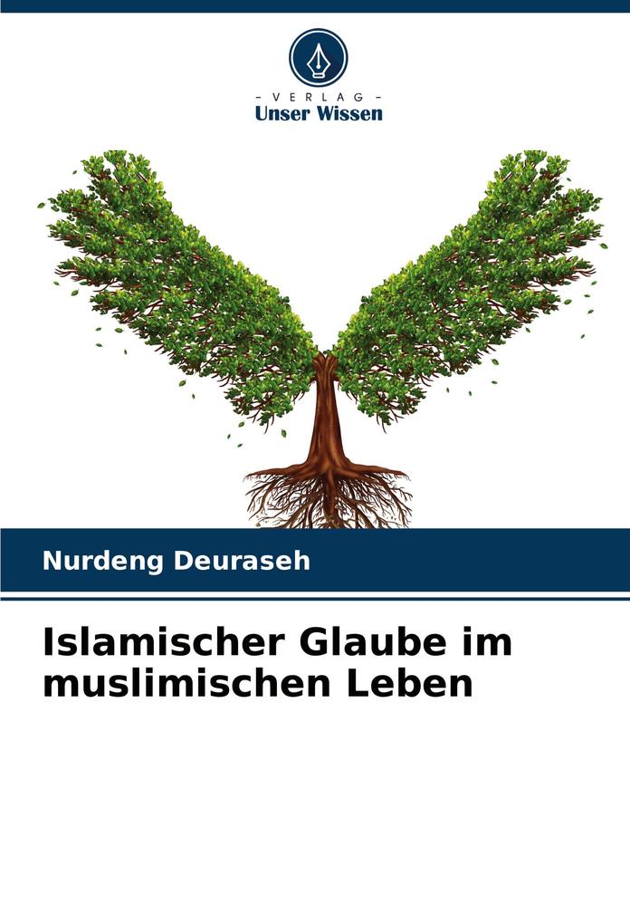 Islamischer Glaube im muslimischen Leben