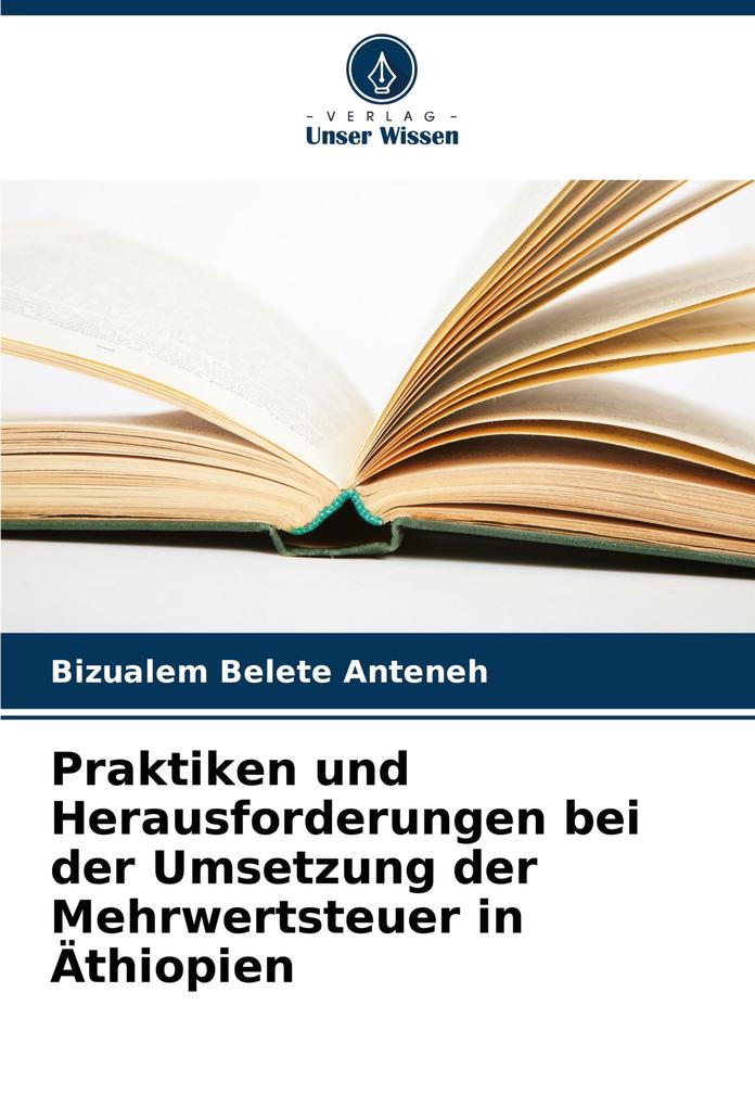 Praktiken und Herausforderungen bei der Umsetzung der Mehrwertsteuer in Äthiopien