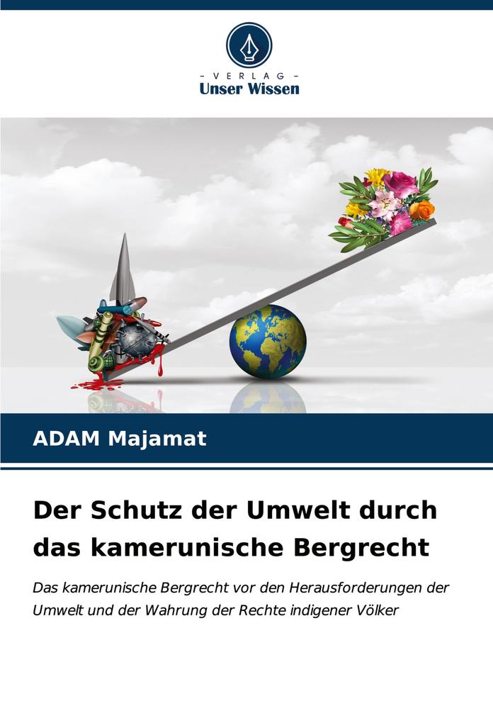 Der Schutz der Umwelt durch das kamerunische Bergrecht