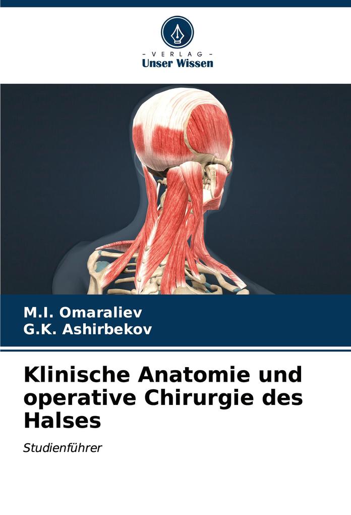 Klinische Anatomie und operative Chirurgie des Halses