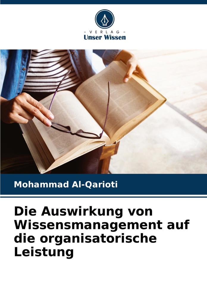Die Auswirkung von Wissensmanagement auf die organisatorische Leistung