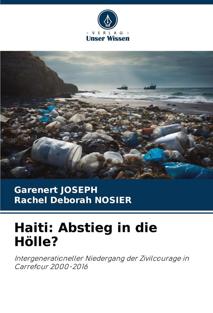 Haiti: Abstieg in die Hölle?
