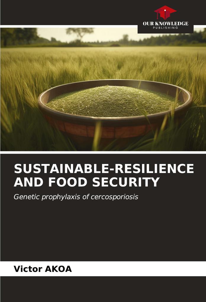SUSTAINABLE-RESILIENCE AND FOOD SECURITY