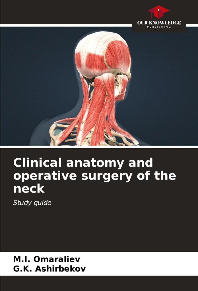 Clinical anatomy and operative surgery of the neck