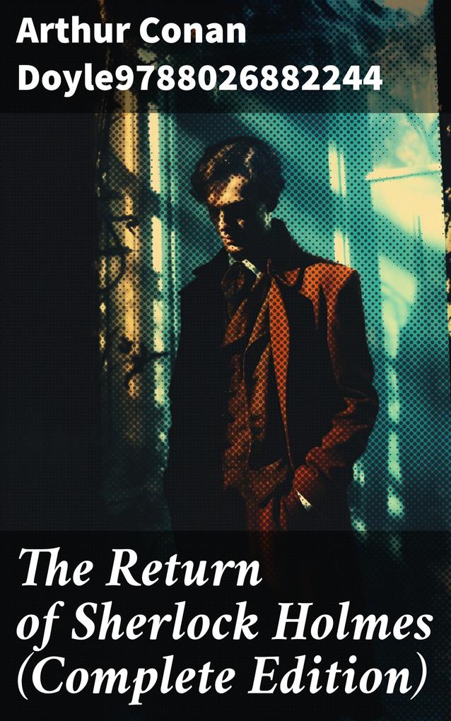 The Return of Sherlock Holmes (Complete Edition)