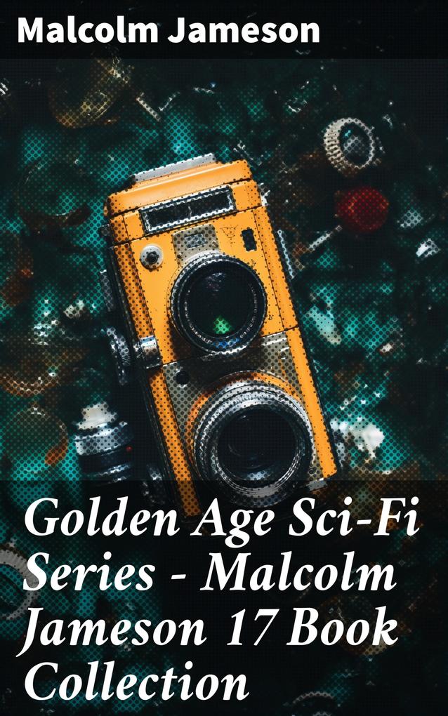 Golden Age Sci-Fi Series - Malcolm Jameson 17 Book Collection