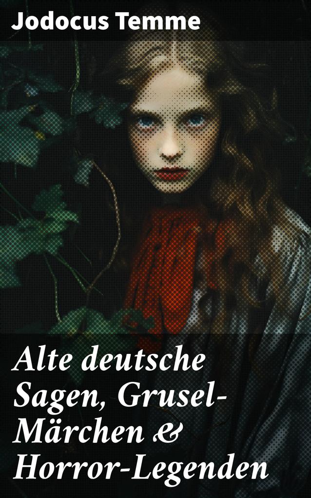 Alte deutsche Sagen Grusel-Märchen & Horror-Legenden