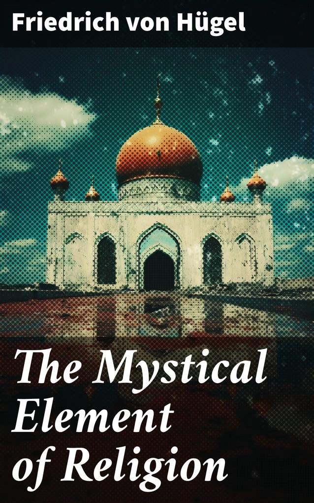 The Mystical Element of Religion