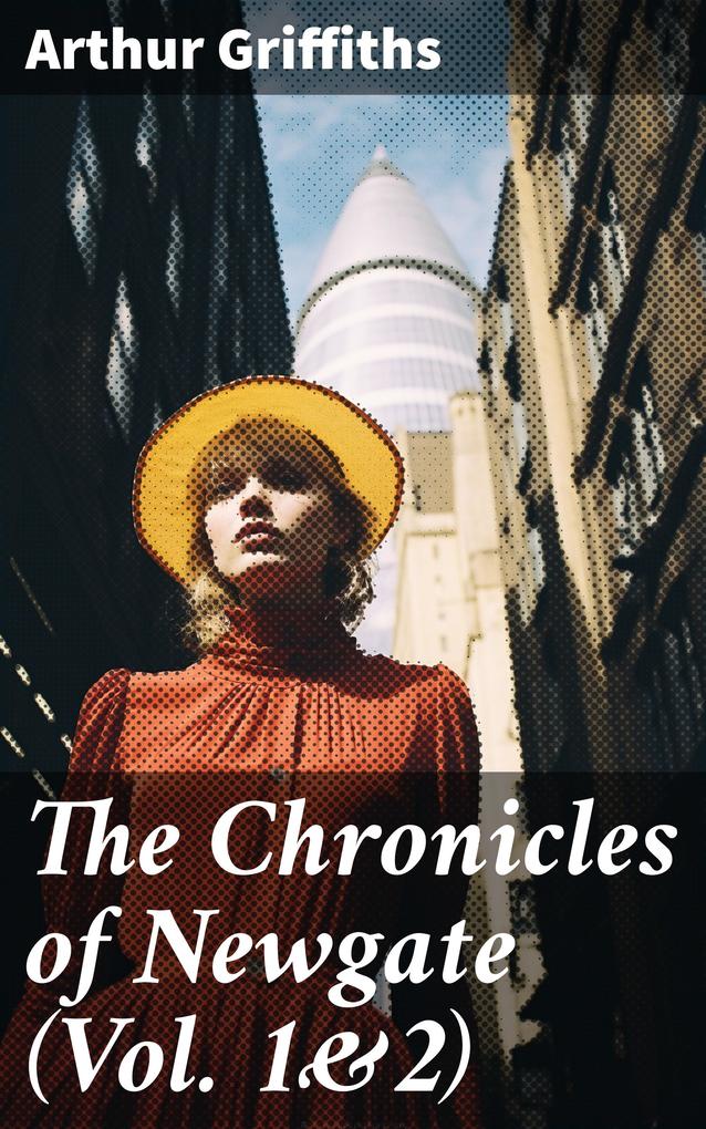The Chronicles of Newgate (Vol. 1&2)