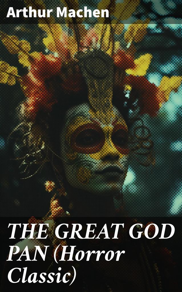 THE GREAT GOD PAN (Horror Classic)