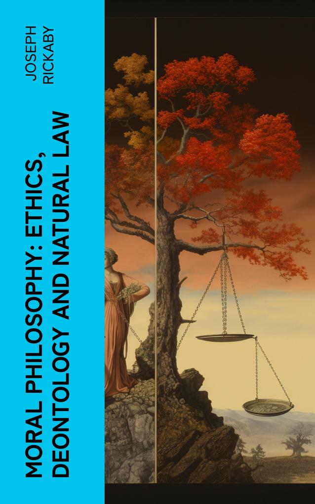 Moral Philosophy: Ethics Deontology and Natural Law