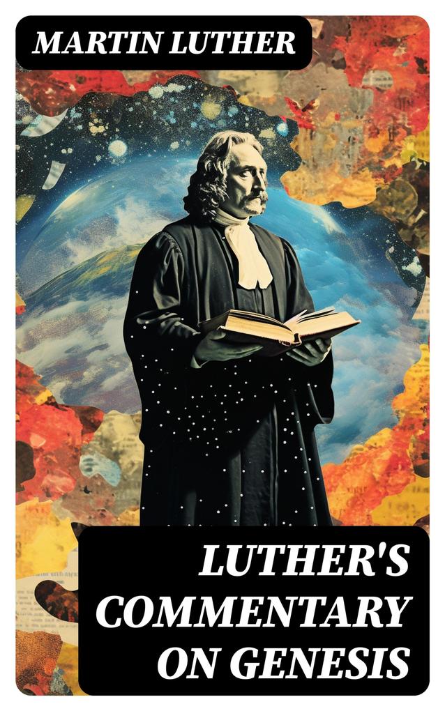 Luther‘s Commentary on Genesis