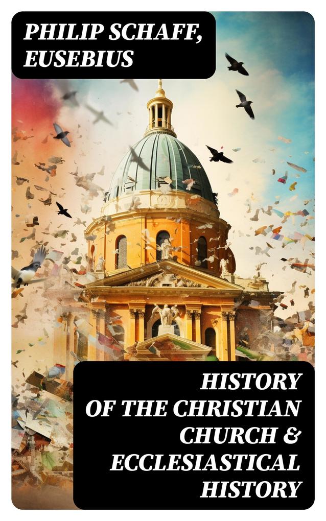 History of the Christian Church & Ecclesiastical History