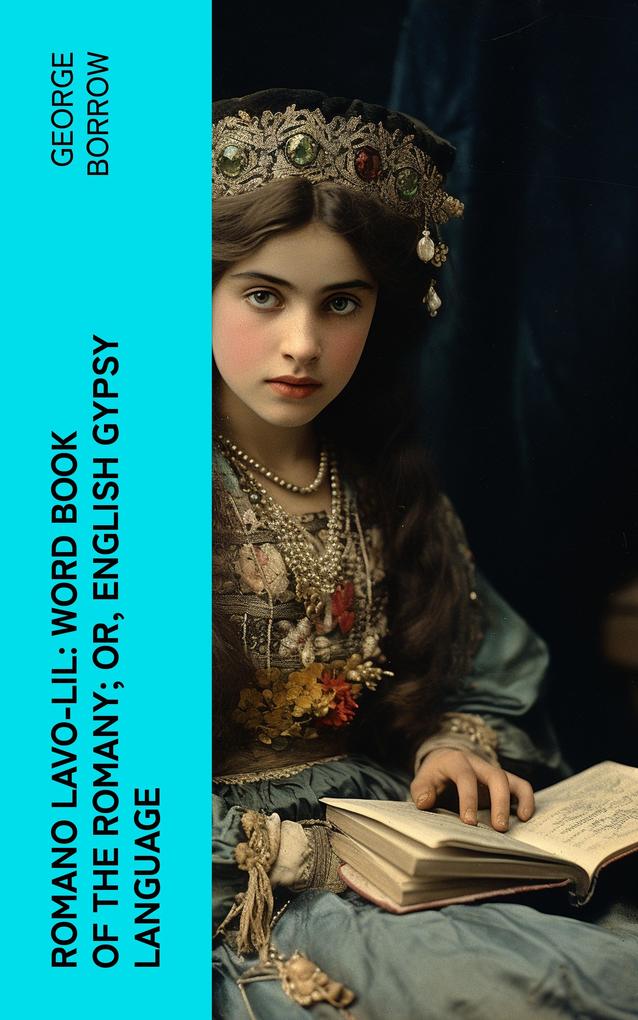 Romano Lavo-Lil: Word Book of the Romany; Or English Gypsy Language