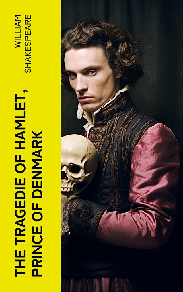 The Tragedie of Hamlet Prince of Denmark