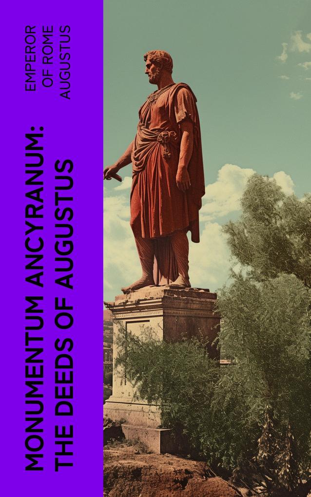 Monumentum Ancyranum: The Deeds of Augustus