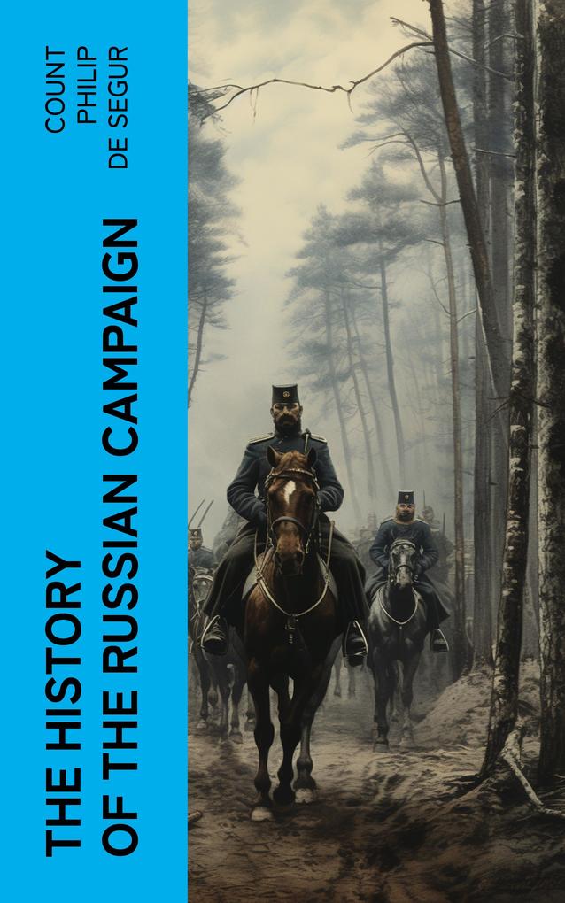 The History of the Russian Campaign