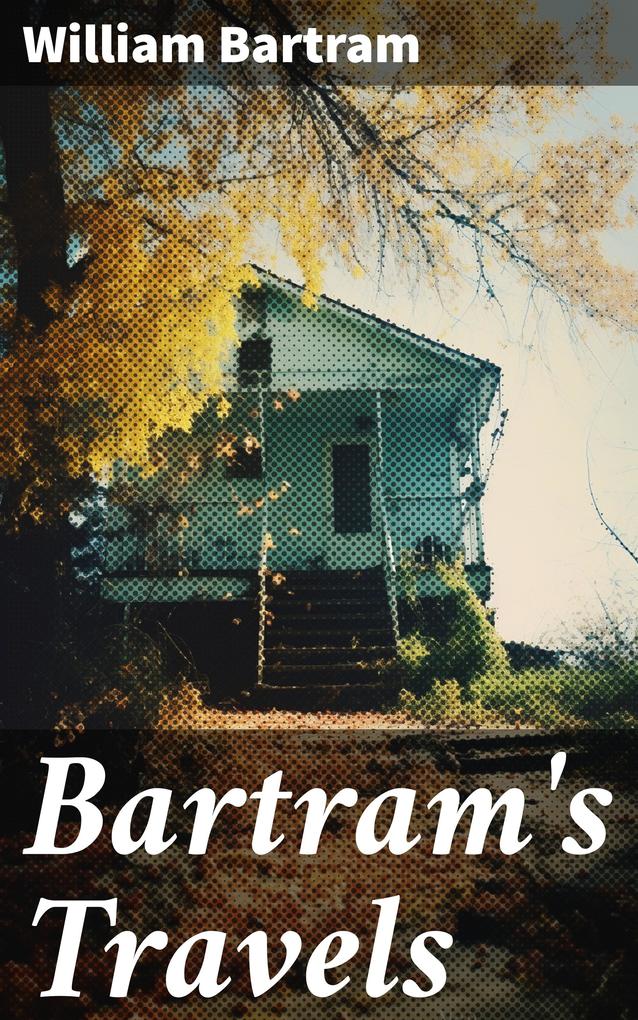 Bartram‘s Travels