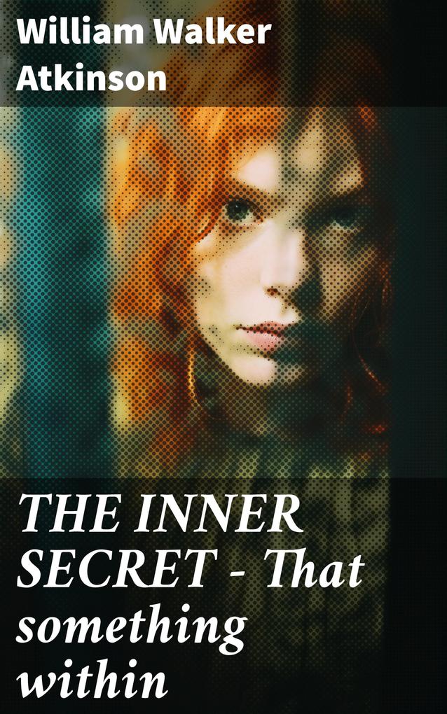 THE INNER SECRET - That something within
